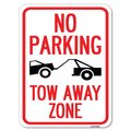 Signmission No Parking Tow Away Zone Tow Truck Heavy-Gauge Alum Rust Proof Parking Sign, 18" x 24", A-1824-23652 A-1824-23652